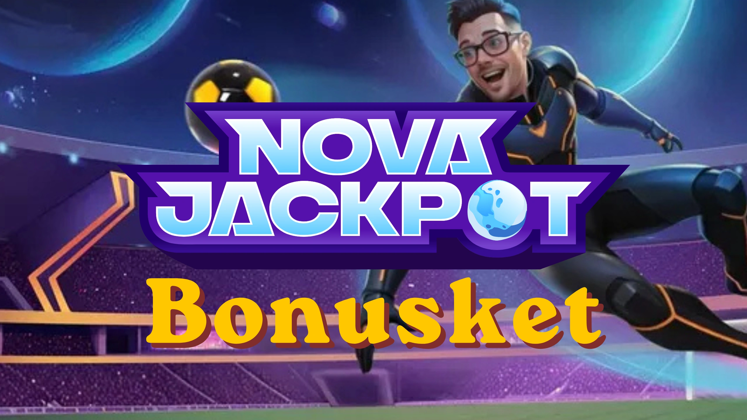 Nova Jackpot Bonusket
